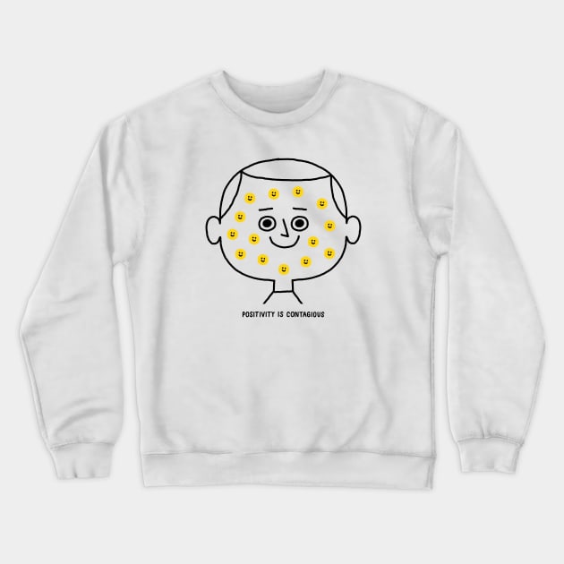 Positivity is Contagious Crewneck Sweatshirt by Mauro Gatti Art